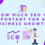 How Much SEO is Important For All Business Growth