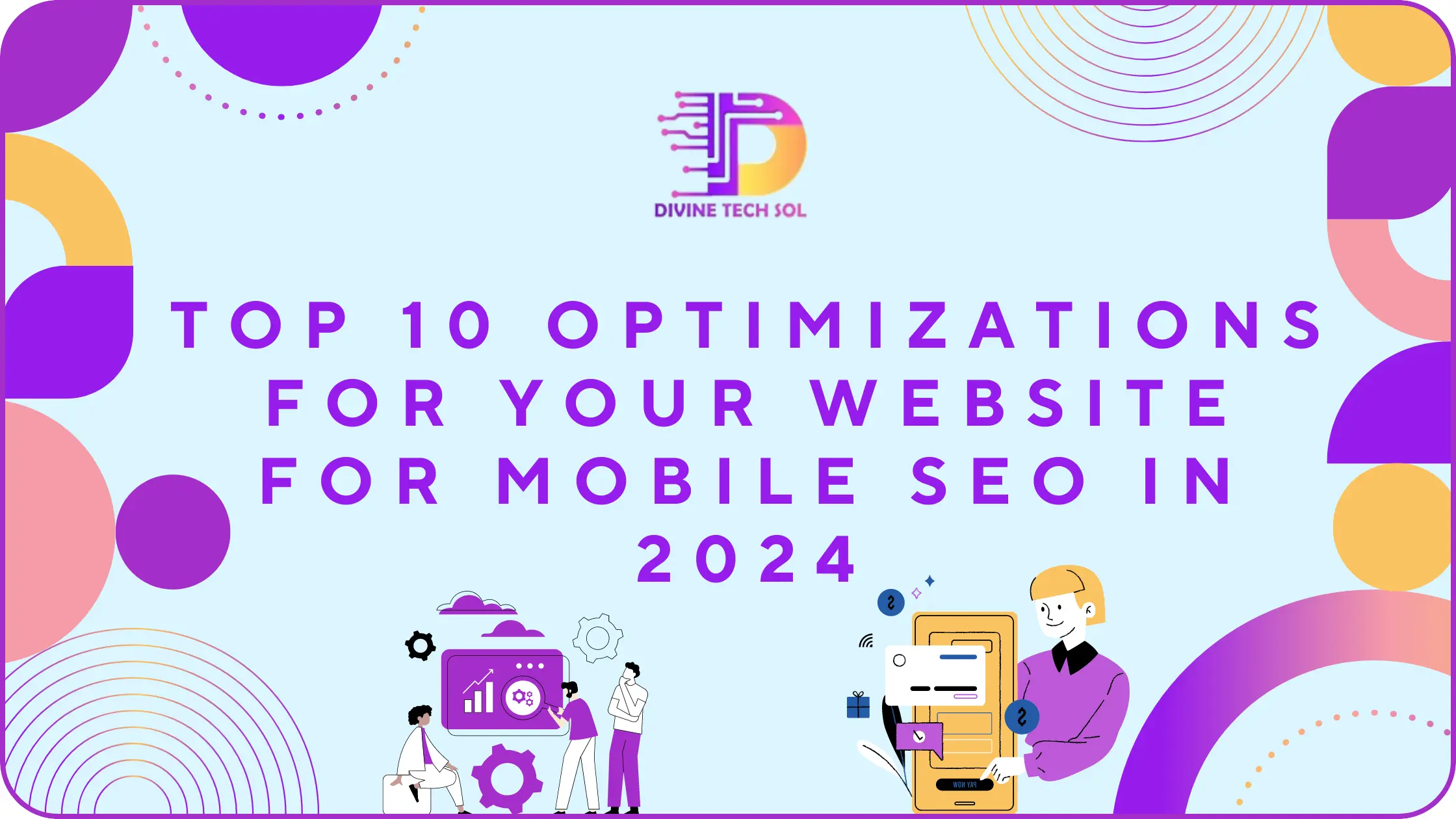 Top 10 Optimizations for Your Website for Mobile SEO in 2024